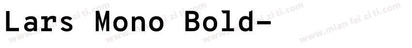 Lars Mono Bold字体转换